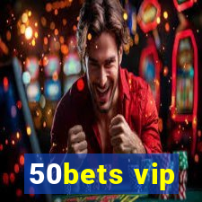 50bets vip