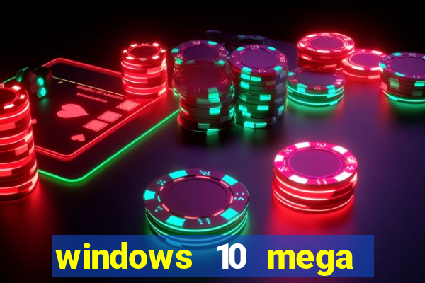 windows 10 mega lite premium download