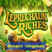 dinheiro congelado na plataforma de jogos