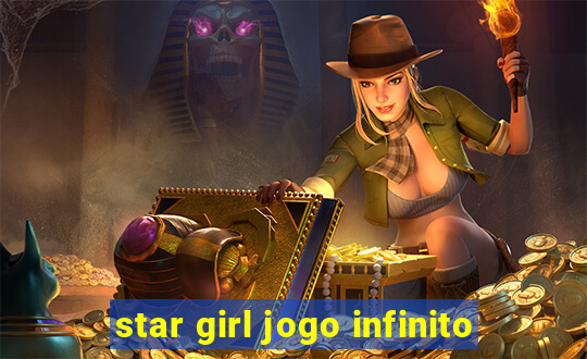 star girl jogo infinito