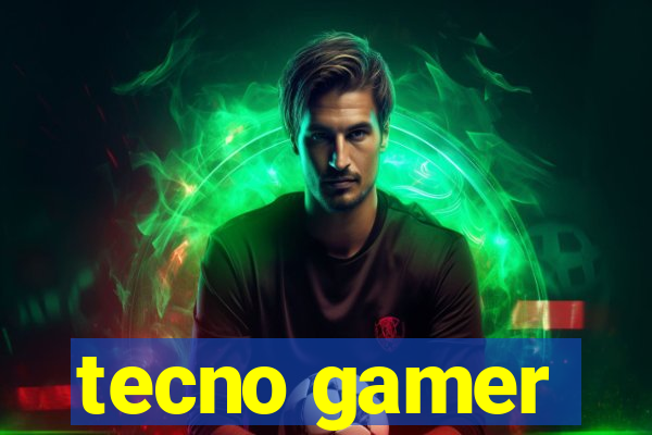 tecno gamer