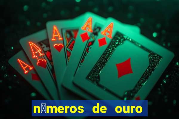 n煤meros de ouro da dupla sena