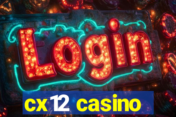 cx12 casino