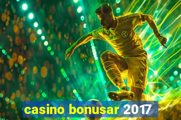 casino bonusar 2017