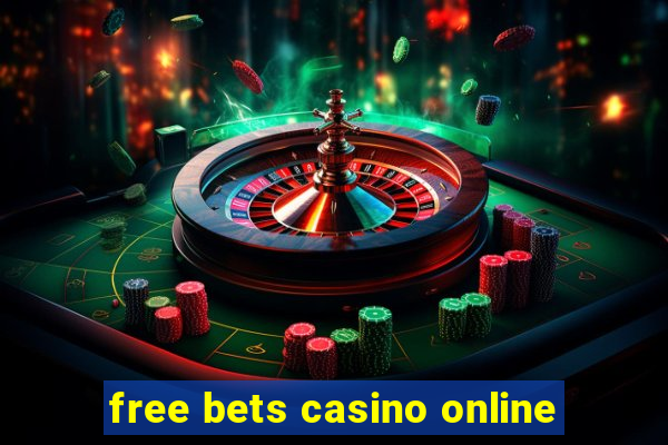 free bets casino online