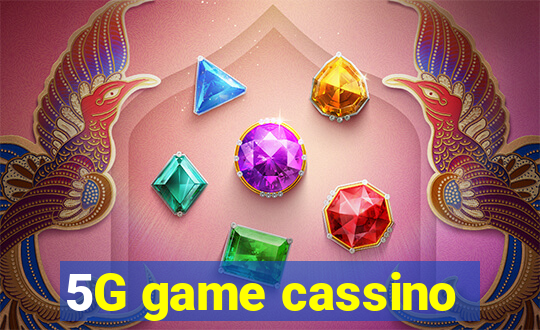 5G game cassino