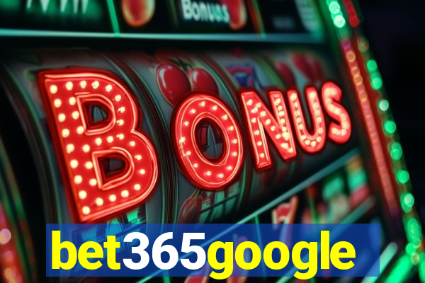 bet365google