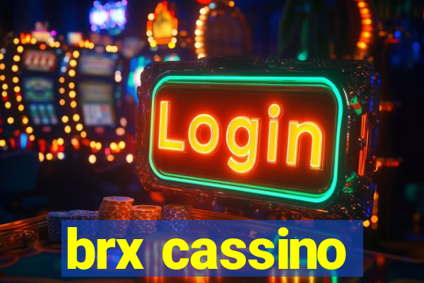 brx cassino