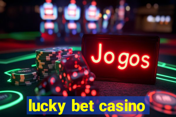 lucky bet casino