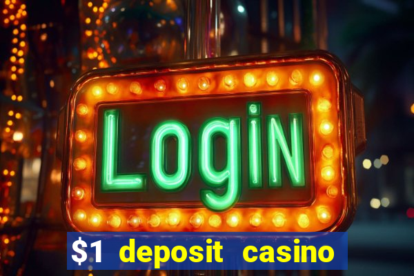 $1 deposit casino nz 2019