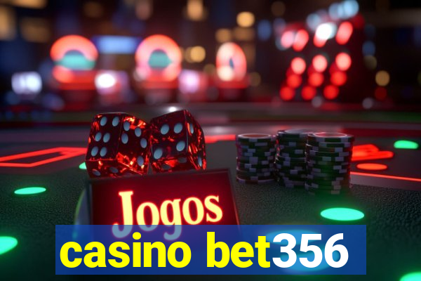 casino bet356