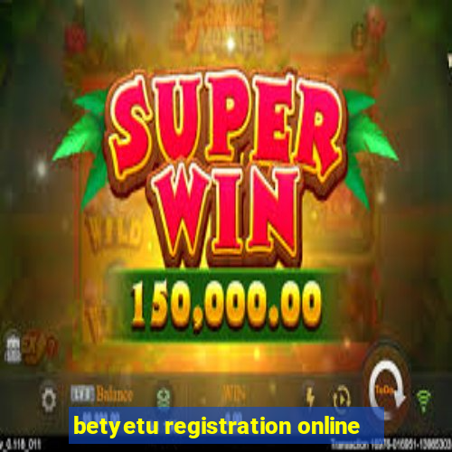 betyetu registration online