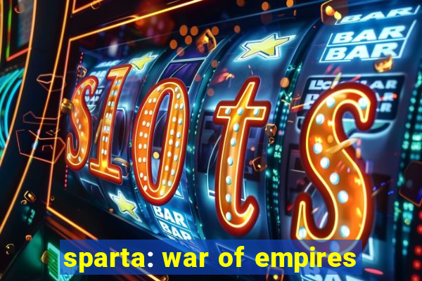 sparta: war of empires