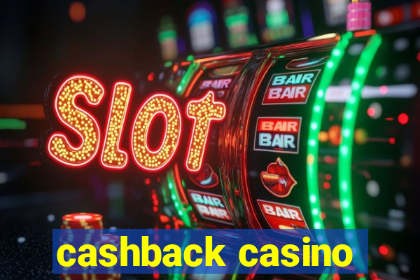 cashback casino