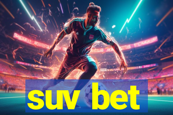 suv bet