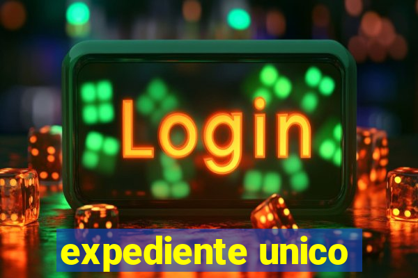 expediente unico