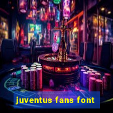 juventus fans font