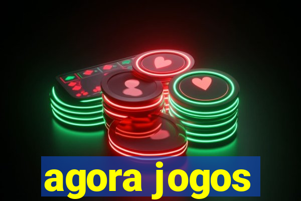 agora jogos