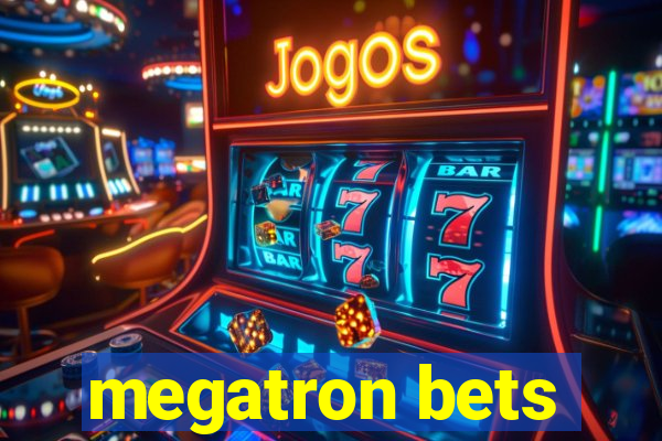 megatron bets