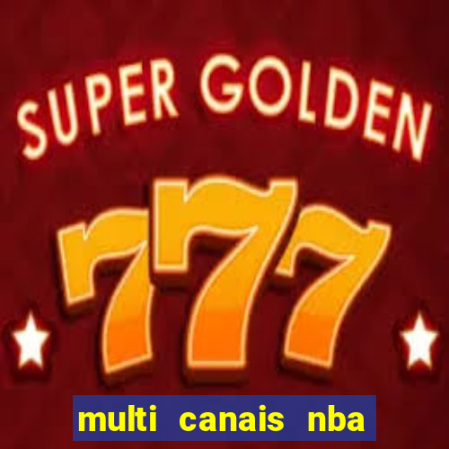 multi canais nba ao vivo