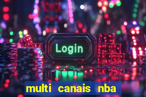 multi canais nba ao vivo