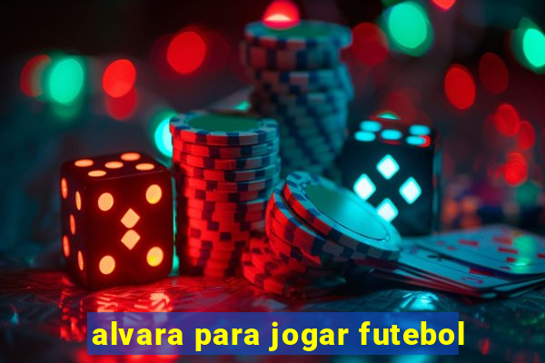 alvara para jogar futebol