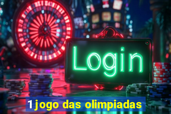 1 jogo das olimpiadas