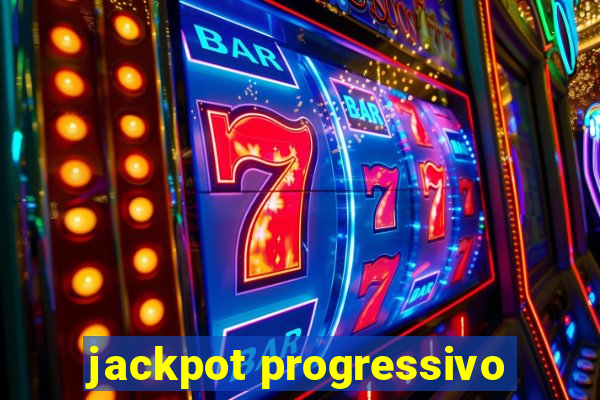 jackpot progressivo