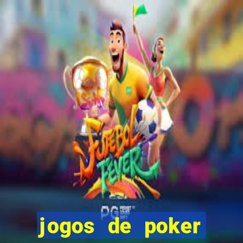 jogos de poker texas holdem