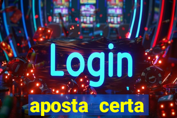 aposta certa loterias jogo do bicho