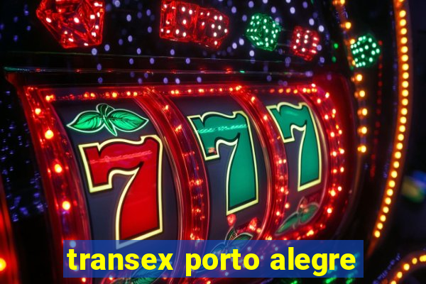 transex porto alegre