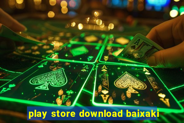 play store download baixaki