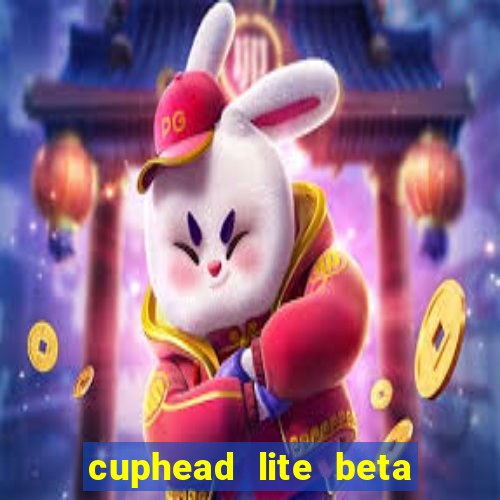 cuphead lite beta 8.1 download