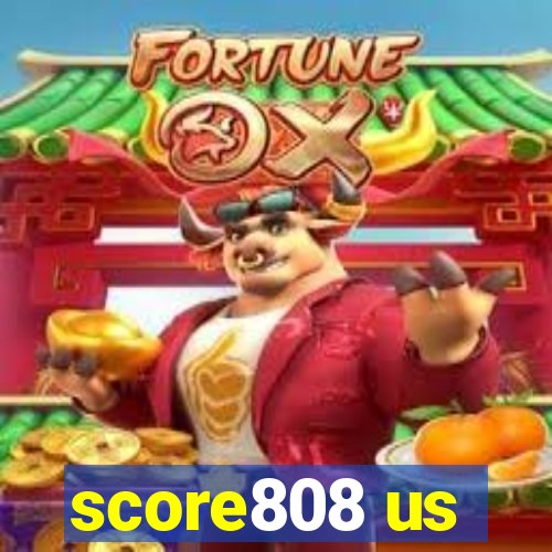 score808 us