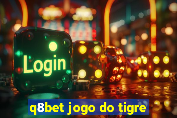 q8bet jogo do tigre