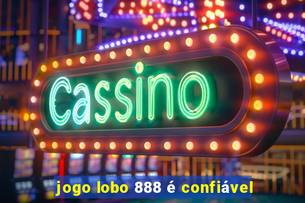 jogo lobo 888 é confiável