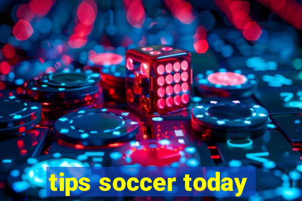 tips soccer today