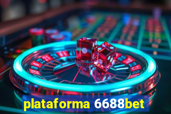 plataforma 6688bet