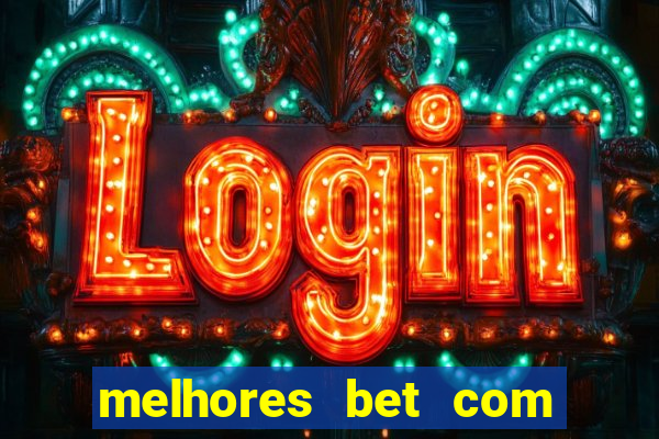 melhores bet com bonus de cadastro