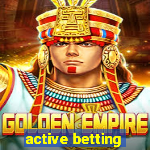 active betting