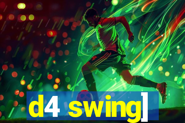 d4 swing]