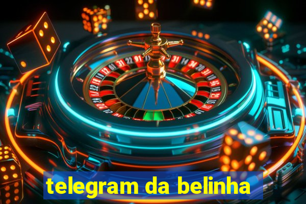 telegram da belinha