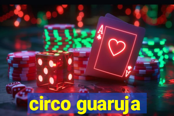 circo guaruja