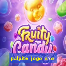 palpite jogo s?o paulo hoje