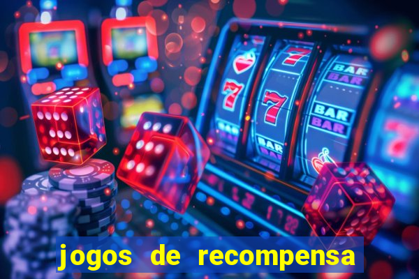 jogos de recompensa em dinheiro