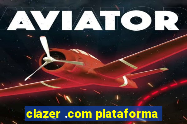 clazer .com plataforma