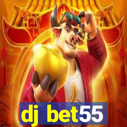 dj bet55