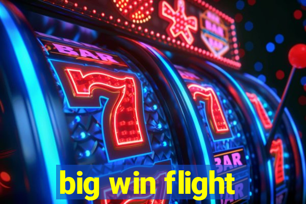 big win flight