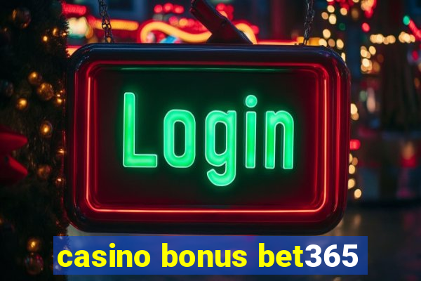 casino bonus bet365