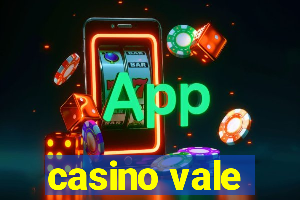 casino vale